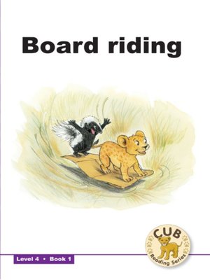 cover image of Cub Reading Scheme Level 4, Book 1: Board Riding